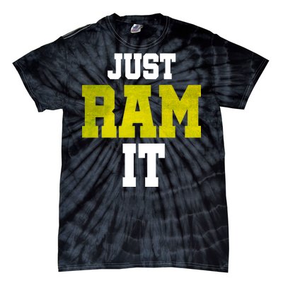 Just Ram It Tie-Dye T-Shirt