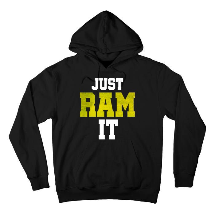 Just Ram It Tall Hoodie