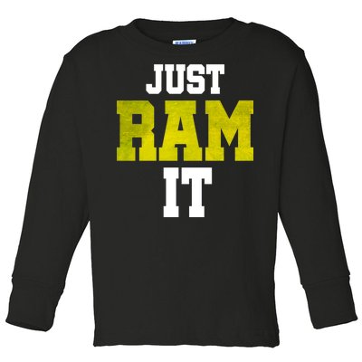 Just Ram It Toddler Long Sleeve Shirt