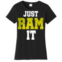 Just Ram It Women's T-Shirt