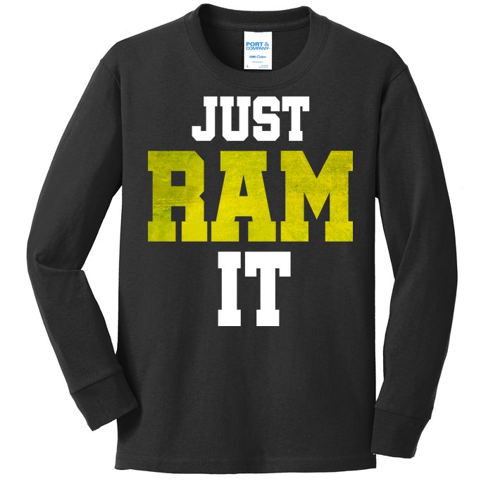 Just Ram It Kids Long Sleeve Shirt