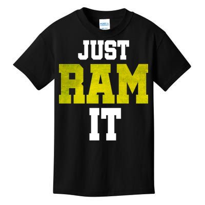 Just Ram It Kids T-Shirt