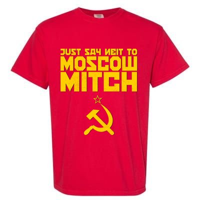 Just Say Neit To Moscow Mitch Garment-Dyed Heavyweight T-Shirt