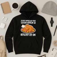 Just Spread The Legs Open & Stuff It In Hoodie