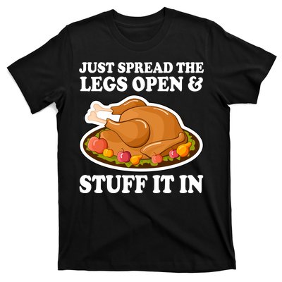 Just Spread The Legs Open & Stuff It In T-Shirt