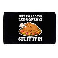 Just Spread The Legs Open & Stuff It In Microfiber Hand Towel