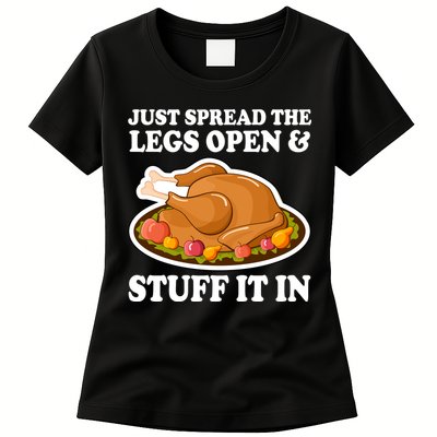 Just Spread The Legs Open & Stuff It In Womens T-Shirt