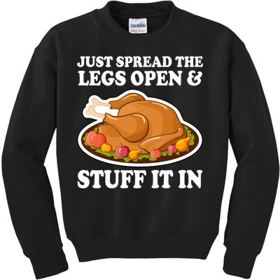 Just Spread The Legs Open & Stuff It In Kids Sweatshirt