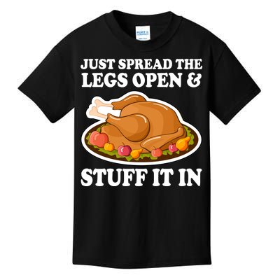 Just Spread The Legs Open & Stuff It In Kids T-Shirt