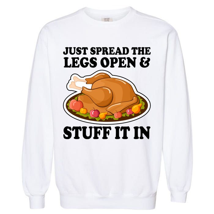 Just Spread The Legs Open & Stuff It In Garment-Dyed Sweatshirt