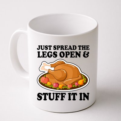 Just Spread The Legs Open & Stuff It In Coffee Mug