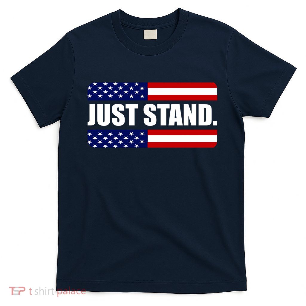 Just Stand T-Shirt