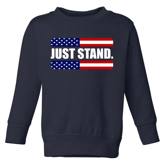 Just Stand Toddler Sweatshirt