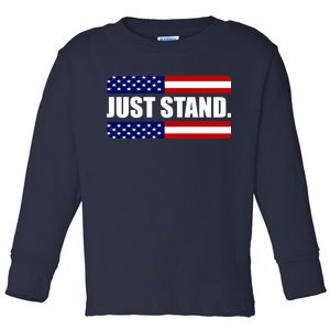 Just Stand Toddler Long Sleeve Shirt