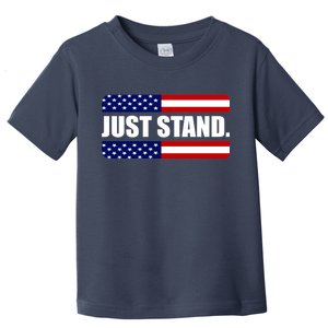 Just Stand Toddler T-Shirt