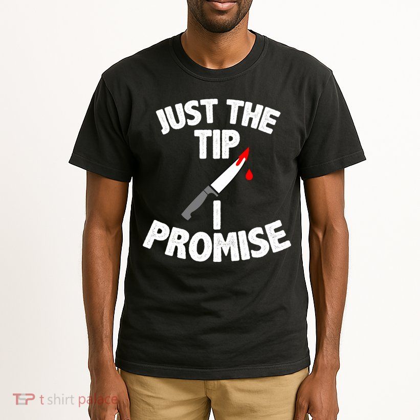 Just The Tip Funny Halloween Knife Tall T-Shirt