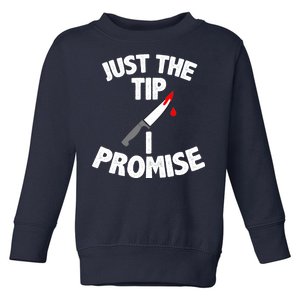 Just The Tip Funny Halloween Knife Toddler Sweatshirt