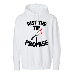 Just The Tip Funny Halloween Knife Garment-Dyed Fleece Hoodie