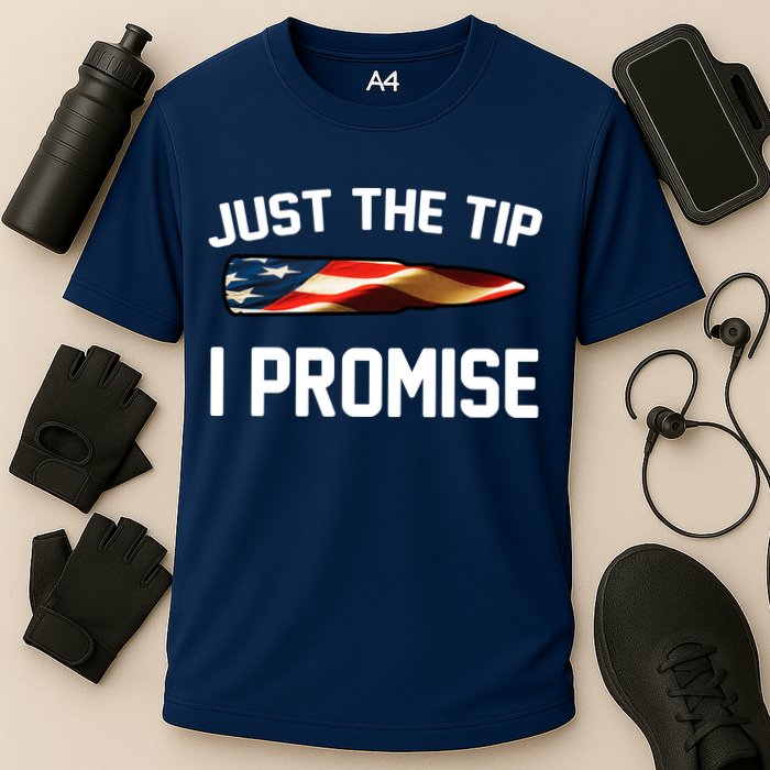 Just The Tip I Promise Performance Shirt