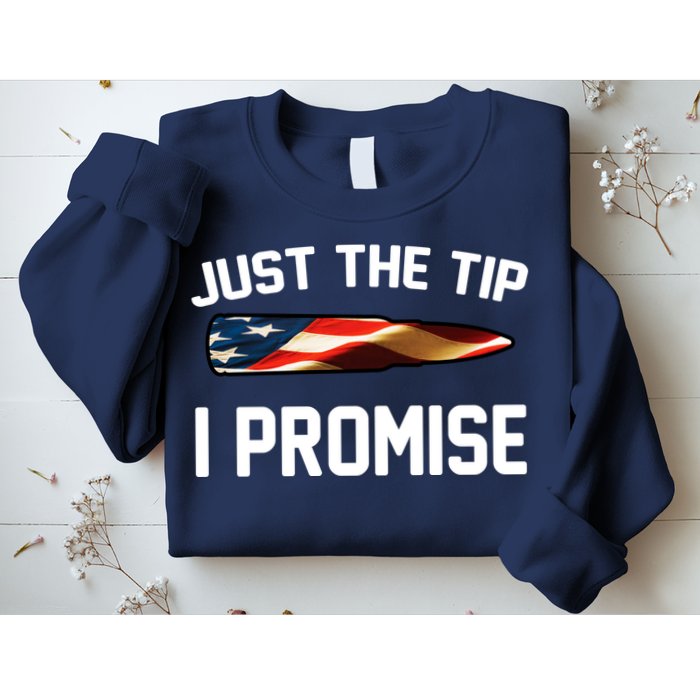 Just The Tip I Promise Sweatshirt