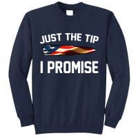 Just The Tip I Promise Tall Sweatshirt
