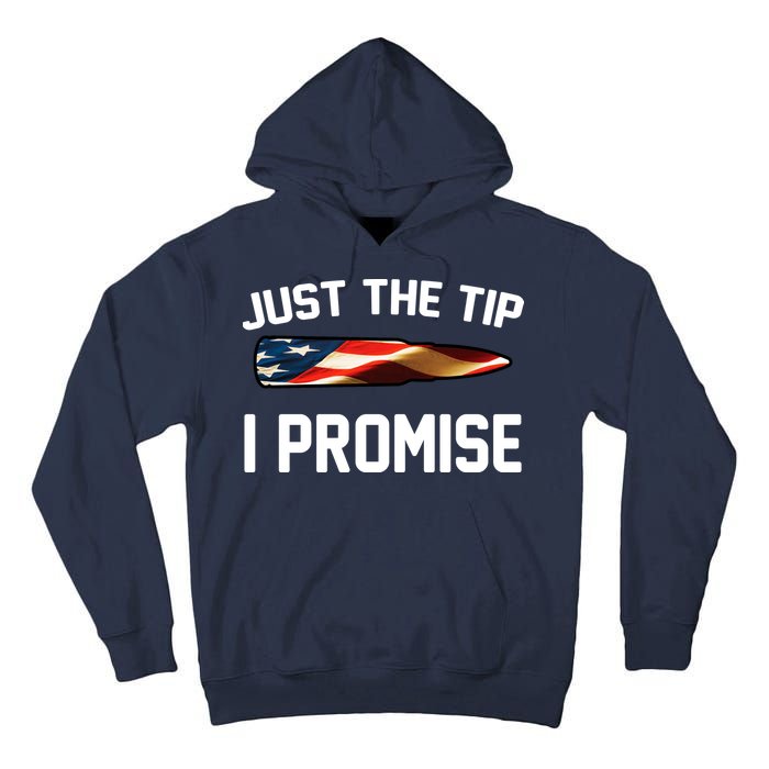 Just The Tip I Promise Tall Hoodie