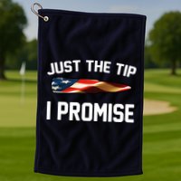 Just The Tip I Promise Golf Towel