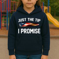 Just The Tip I Promise Kids Hoodie