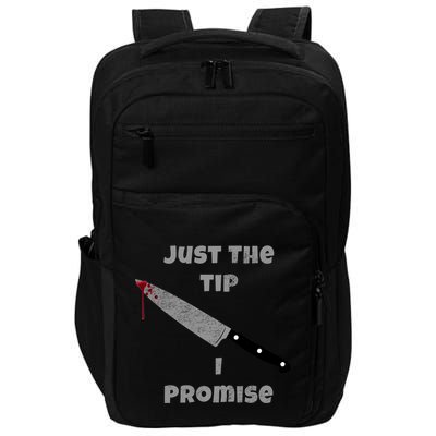 Just the Tip I Promise Halloween Knife Impact Tech Backpack
