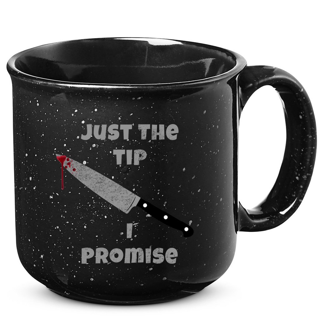 Just the Tip I Promise Halloween Knife 15oz Campfire Ceramic Mug