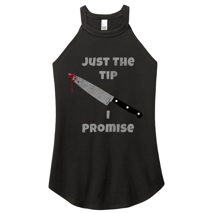 Just the Tip I Promise Halloween Knife Women's Perfect Tri Rocker Tank