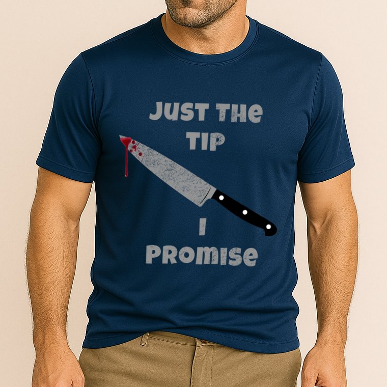 Just the Tip I Promise Halloween Knife Performance Shirt