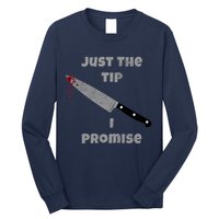Just the Tip I Promise Halloween Knife Long Sleeve Shirt