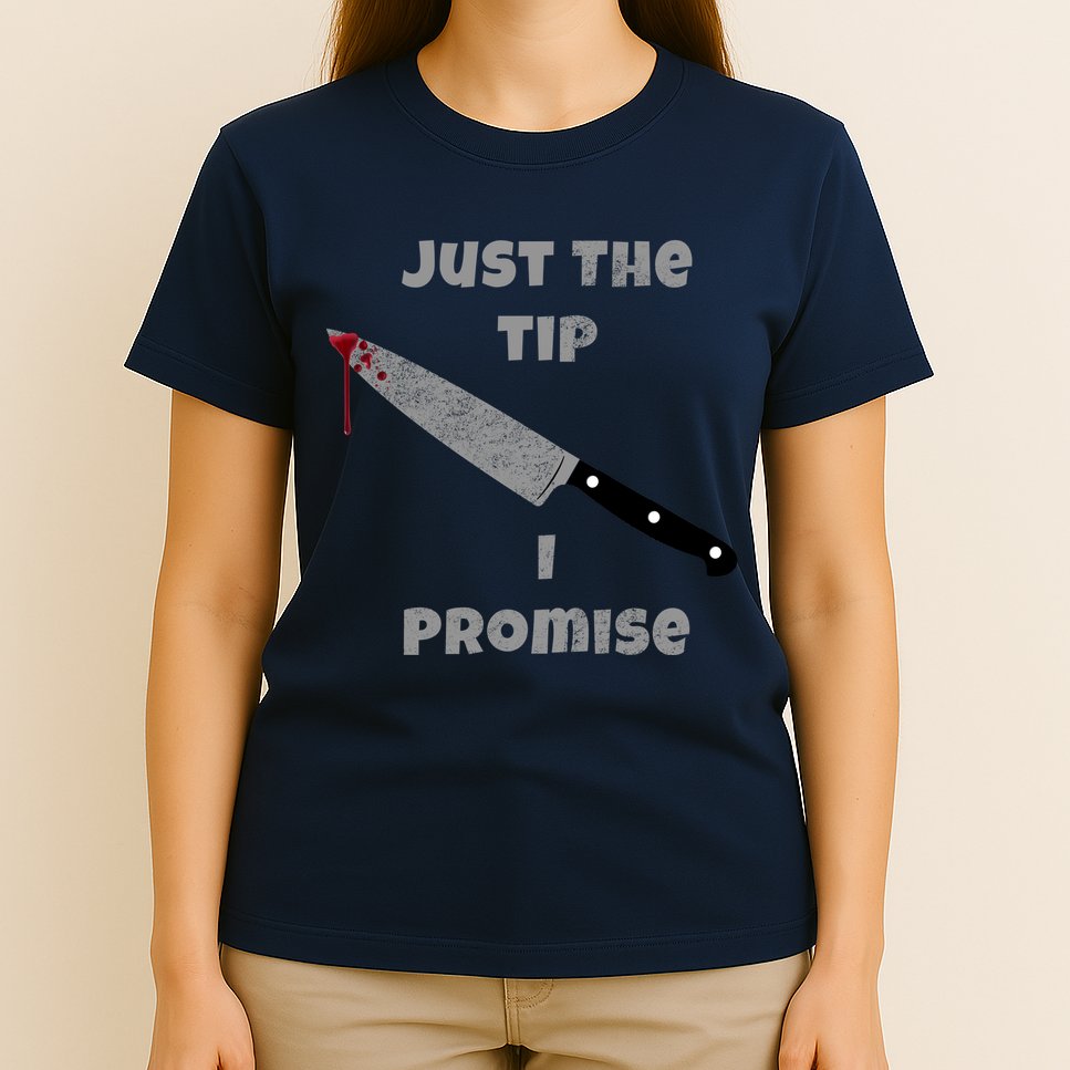 Just the Tip I Promise Halloween Knife T-Shirt