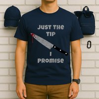 Just the Tip I Promise Halloween Knife T-Shirt