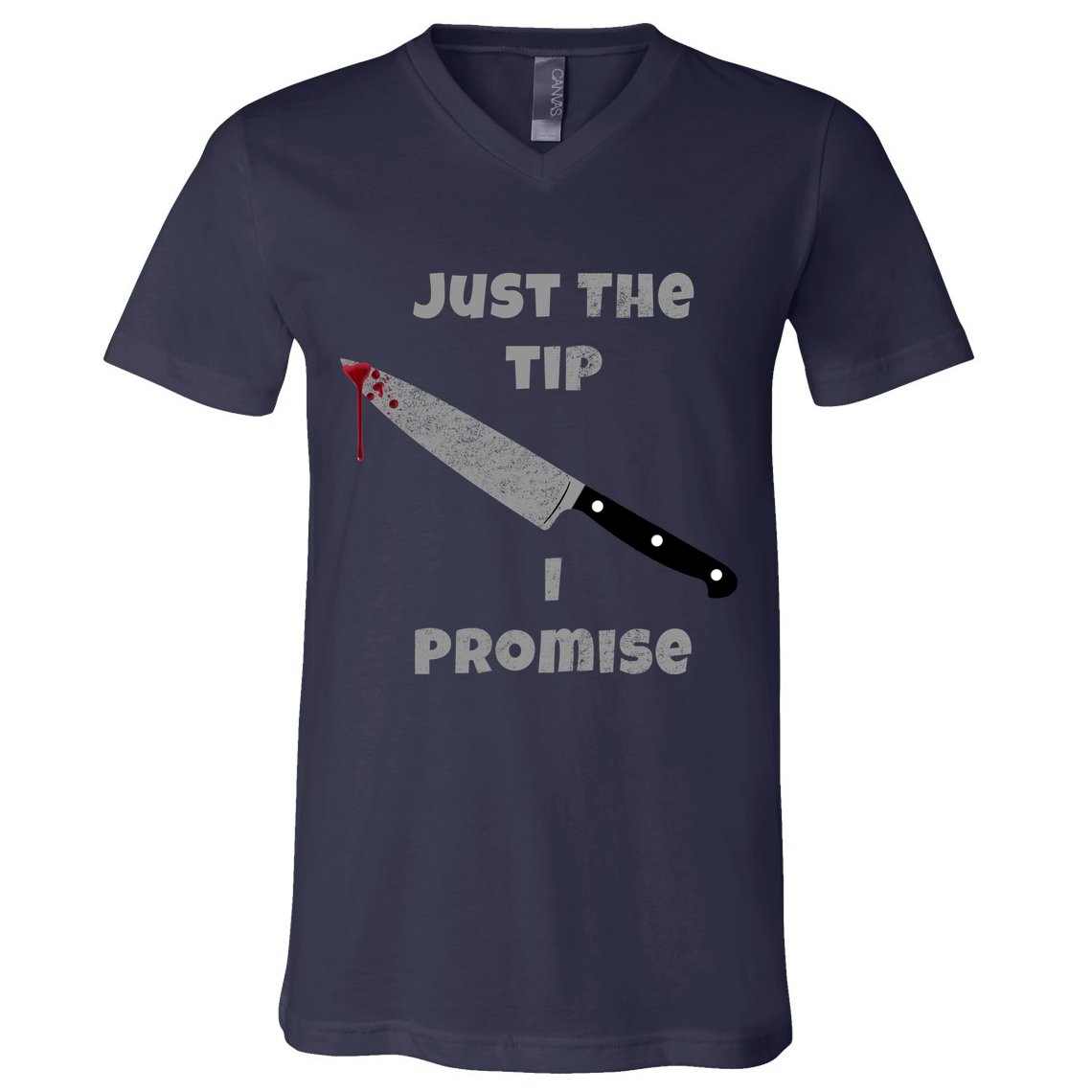 Just the Tip I Promise Halloween Knife V-Neck T-Shirt