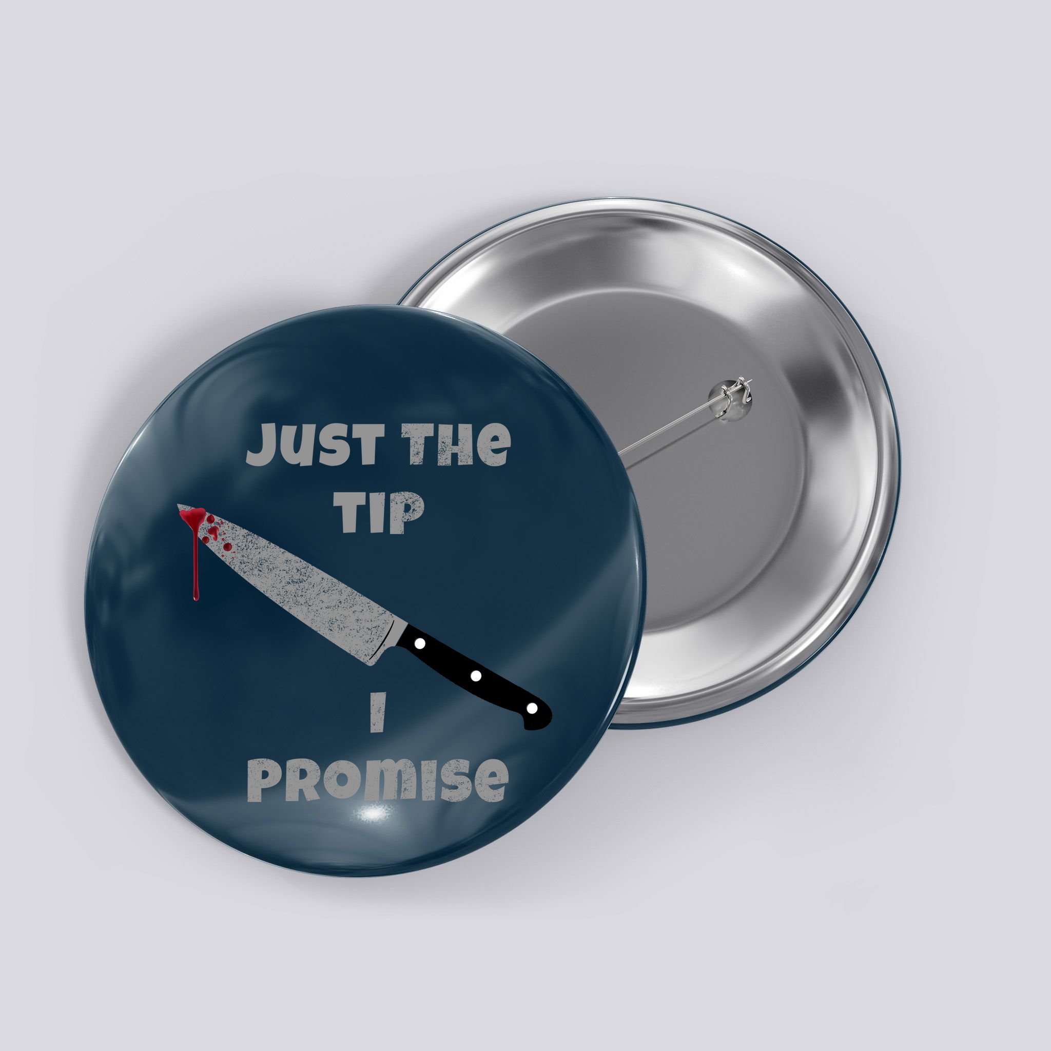 Just the Tip I Promise Halloween Knife Button
