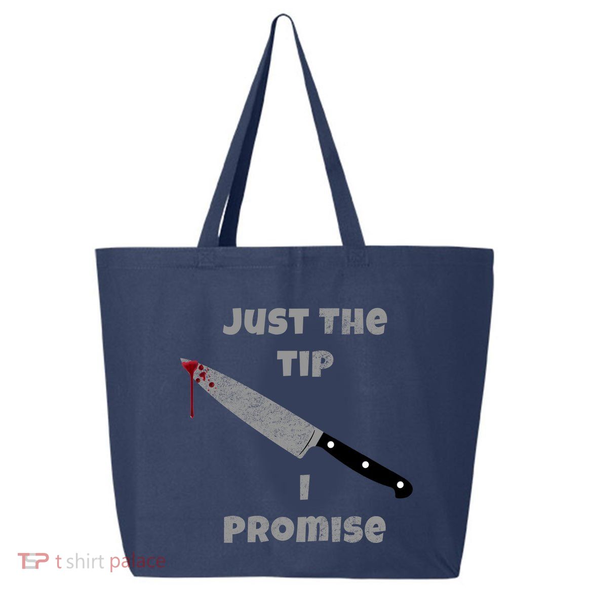 Just the Tip I Promise Halloween Knife 25L Jumbo Tote