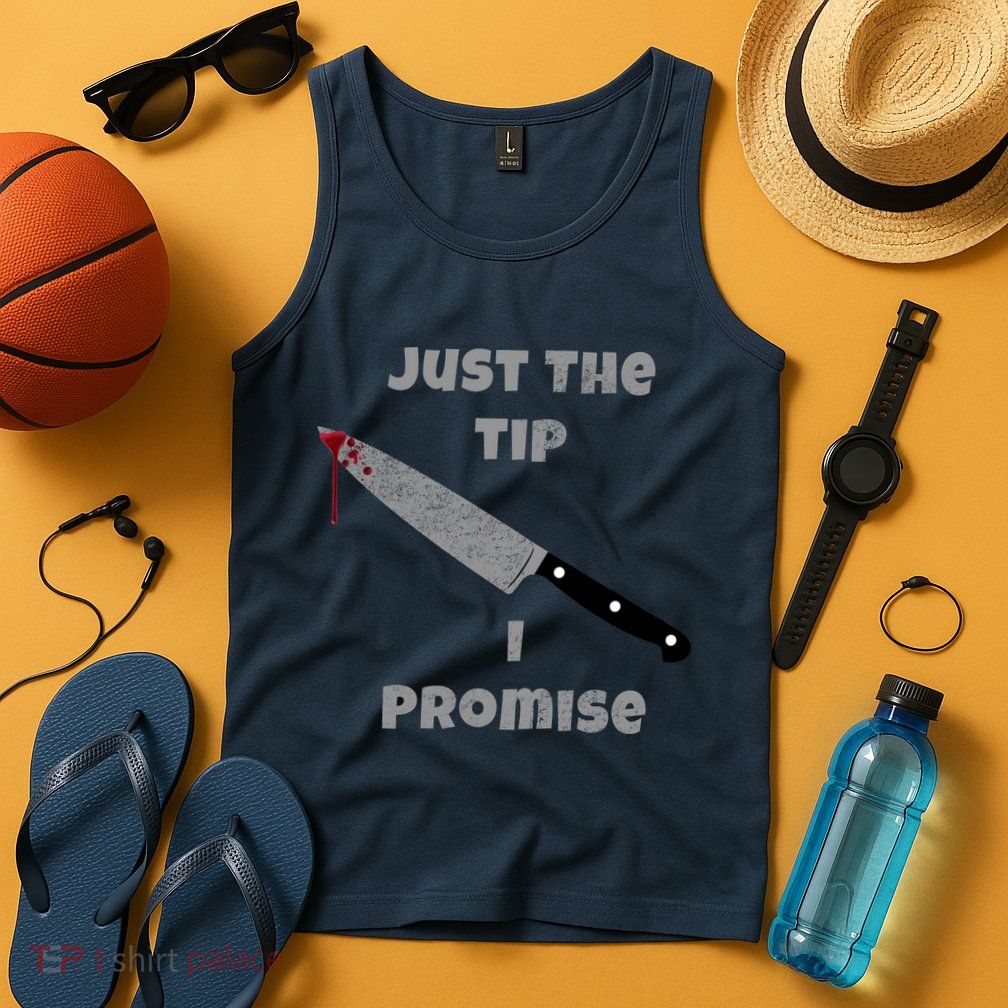 Just the Tip I Promise Halloween Knife Tank Top
