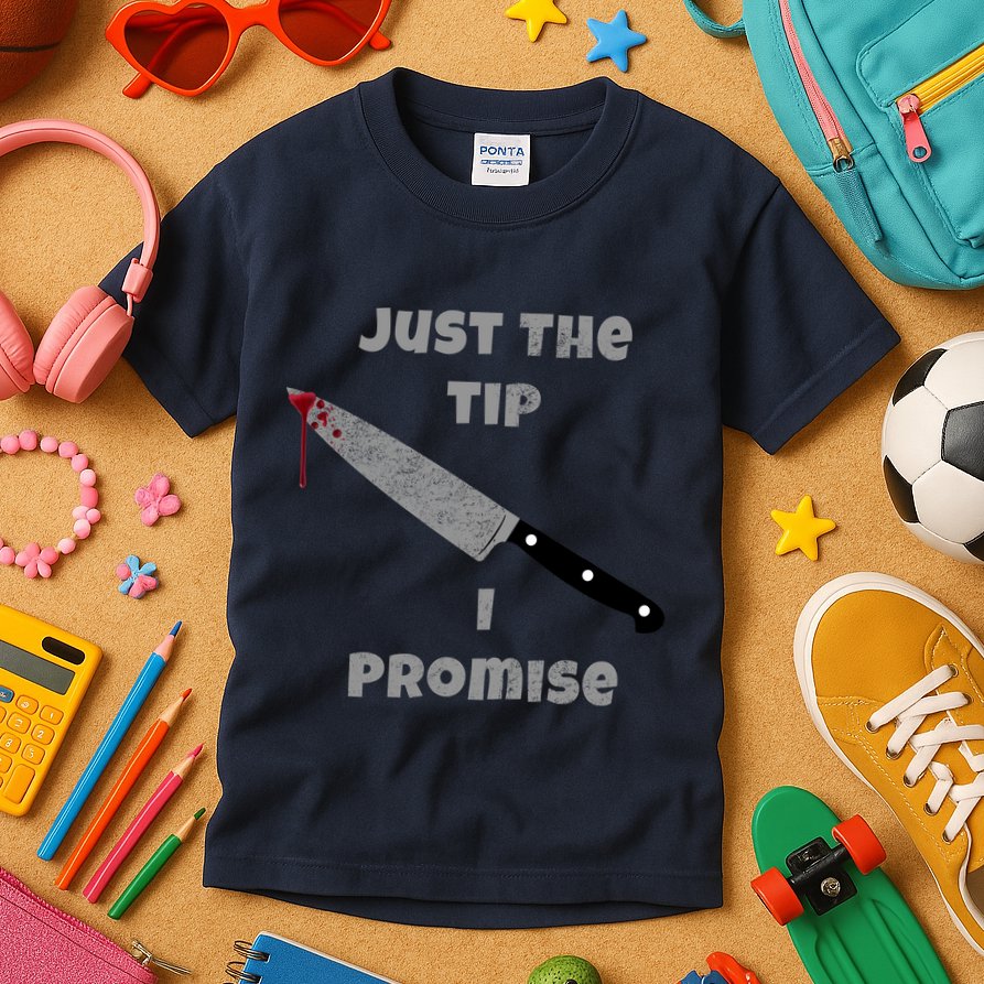 Just the Tip I Promise Halloween Knife Kids T-Shirt