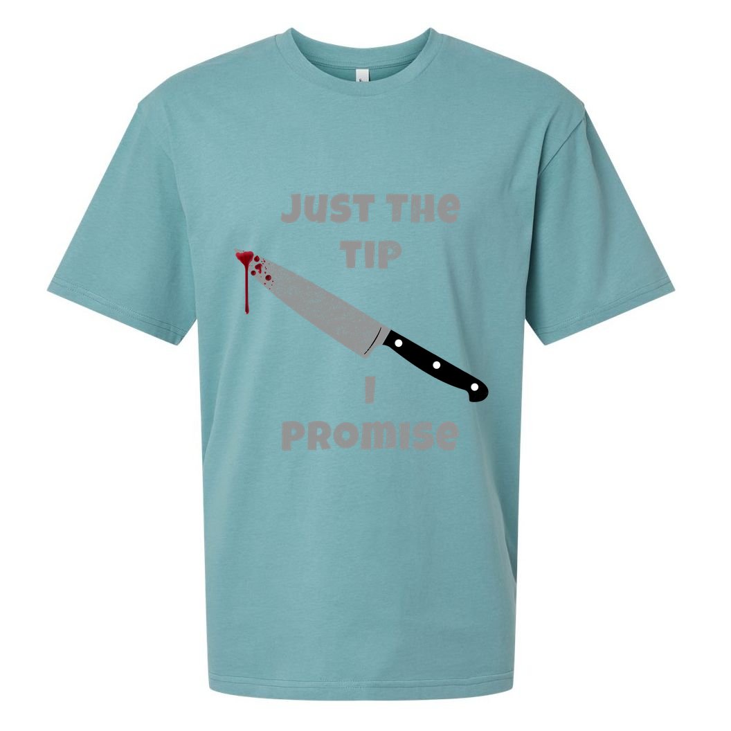 Just the Tip I Promise Halloween Knife Sueded Cloud Jersey T-Shirt
