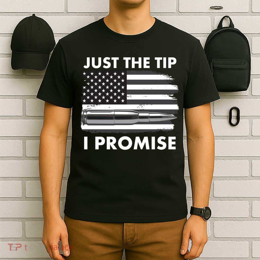 Just the Tip I Promise USA Bullet Flag T-Shirt