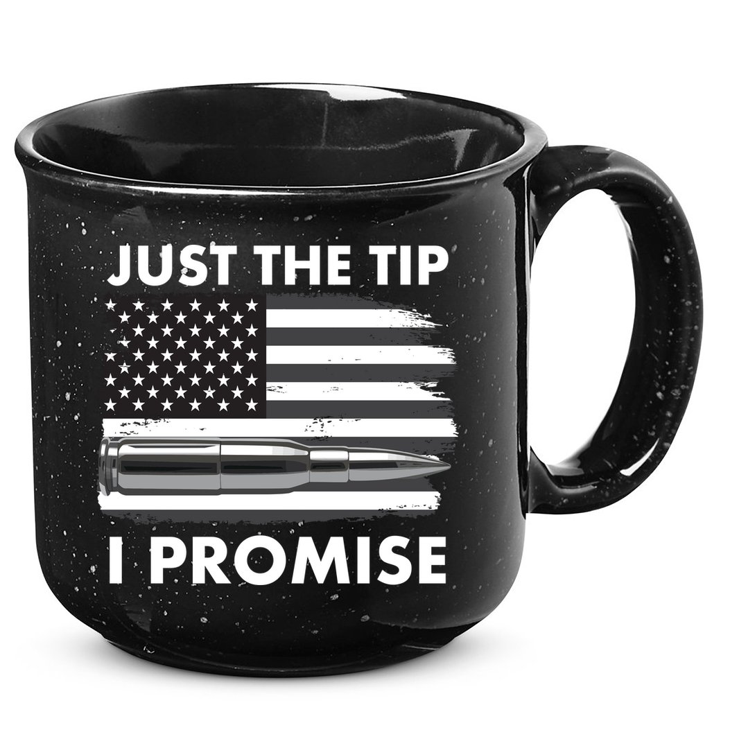Just the Tip I Promise USA Bullet Flag 15oz Campfire Ceramic Mug