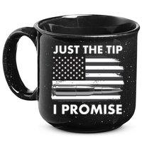 Just the Tip I Promise USA Bullet Flag 15oz Campfire Ceramic Mug