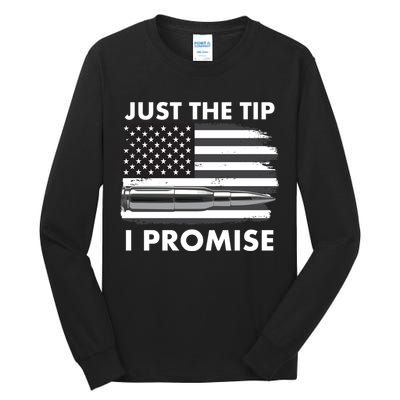 Just the Tip I Promise USA Bullet Flag Tall Long Sleeve T-Shirt
