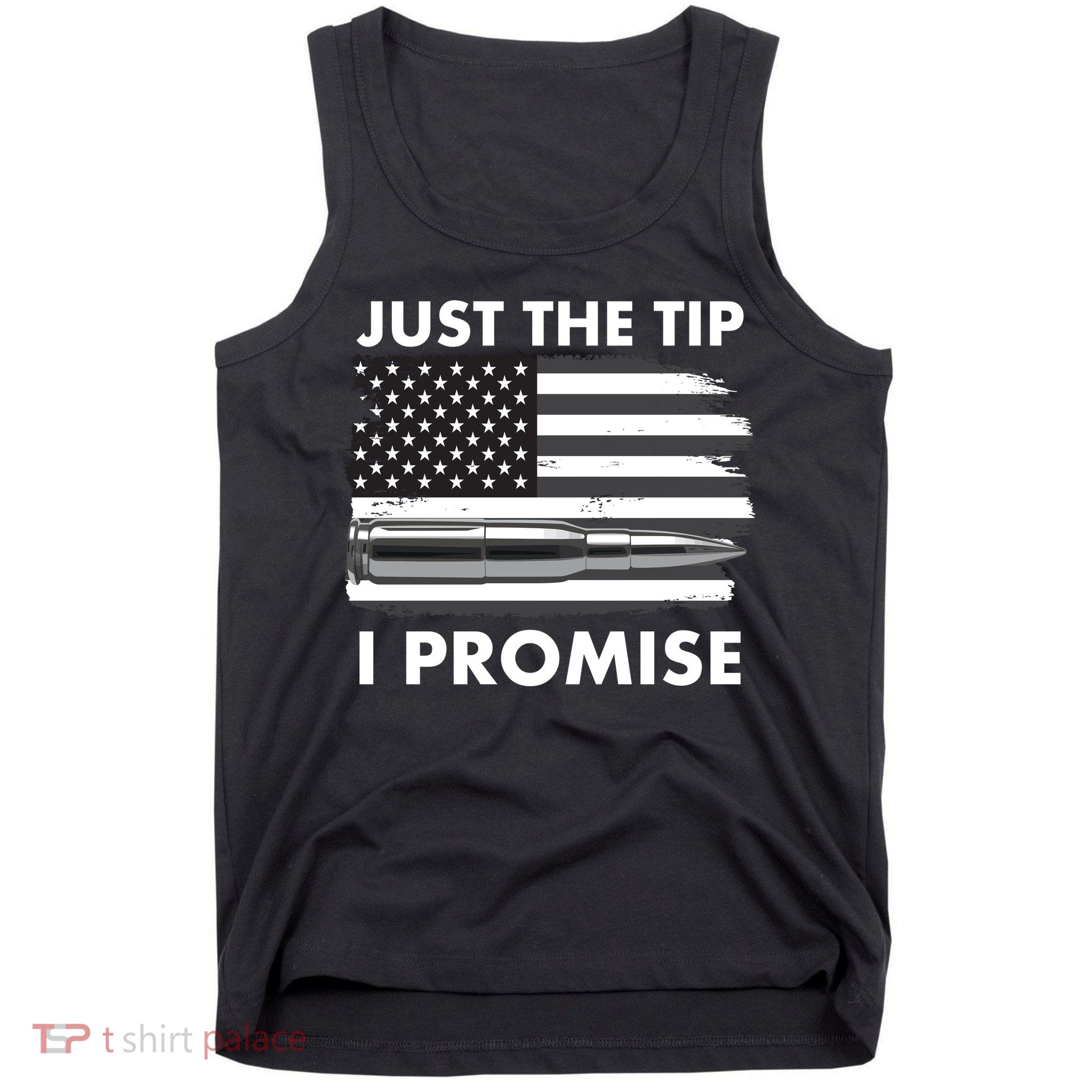 Just the Tip I Promise USA Bullet Flag Tank Top