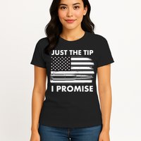 Just the Tip I Promise USA Bullet Flag Womens T-Shirt