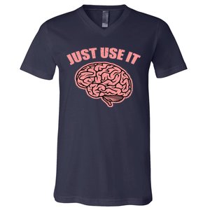 Just Use It Funny Brain V-Neck T-Shirt