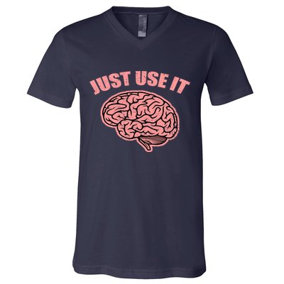 Just Use It Funny Brain V-Neck T-Shirt