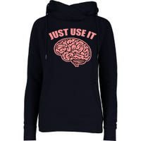 Just Use It Funny Brain Womens Funnel Neck Pullover Hood